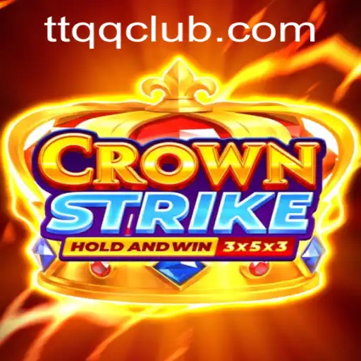 Dive into the Exciting World of Crownstrike with TTQQ.com